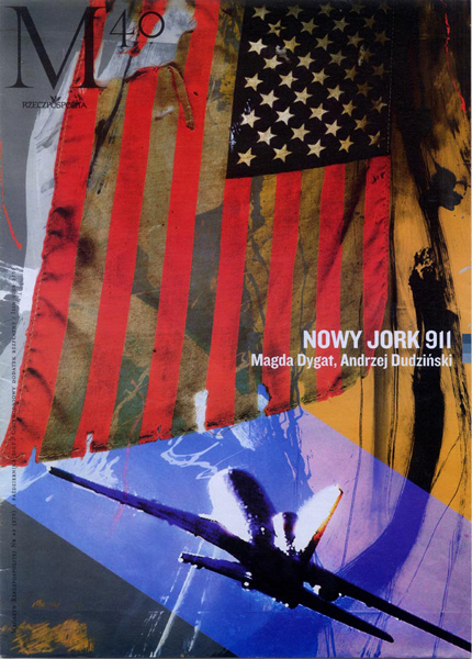 New York 911 (cover)&nbsp;&nbsp;&nbsp;&nbsp;2001&nbsp;&nbsp;&nbsp;&nbsp;(Rzeczpospolita Sunday Magazine, Poland)